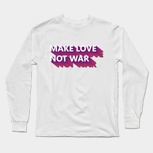 Make Love Not War - Sunset Colour Long Sleeve T-Shirt